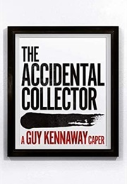 The Accidental Collector (Guy Kennaway)