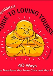 Tiny Buddhas Book of Loving Yourself (Lori Deschene)