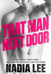 That Man Next Door (Nadia Lee)