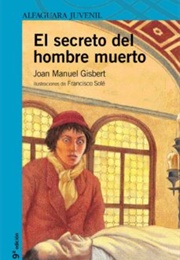 El Secreto Del Hombre Muerto (Joan Manuel Gisbert)