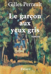 Le Garçon Aux Yeux Gris (Gilles Perrault)