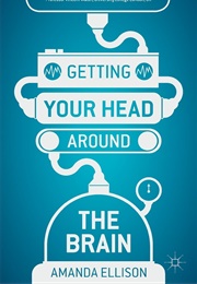 Getting Your Head Around the Brain (Amanda Ellison)