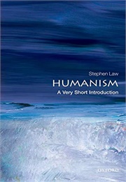 Humanism: A Very Short Introduction (Stephen Law)