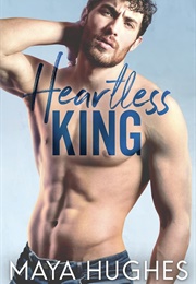 Heartless King (Maya Hughes)