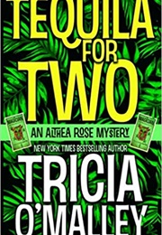 Tequila for Two (Tricia O'Malley)