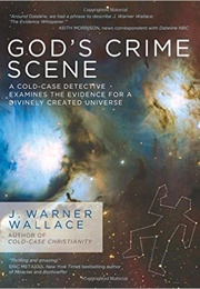 God&#39;s Crime Scene (J. Warner Wallace)