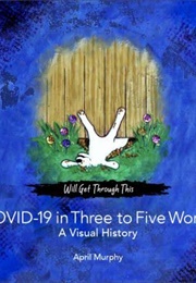 COVID-19 in Three to Five Words (April Murphy)