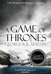 A Game of Thrones (George R R Martin)