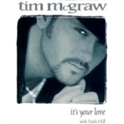 It's Your Love - Tim McGraw With Faith Hill