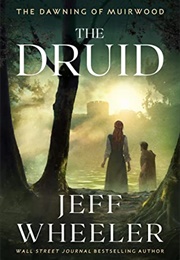 The Druid (Jeff Wheeler)