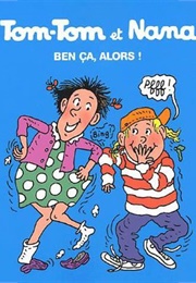 Tom-Tom Et Nana (Jacqueline Cohen, Évelyne Reberg, Bernadette Despr)