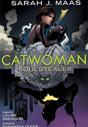 Catwoman Soulstealer: Graphic Novel (Sarah J Maas)
