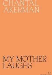 My Mother Laughs (Chantal Akerman)