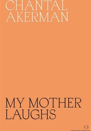 My Mother Laughs (Chantal Akerman)