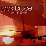 Jack Bruce - Jet Set Jewel