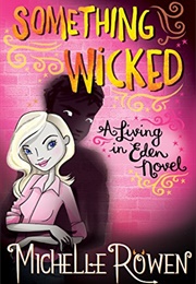 Something Wicked (Living in Eden) (Michelle Rowen)