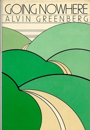 Going Nowhere (Alvin Greenberg)