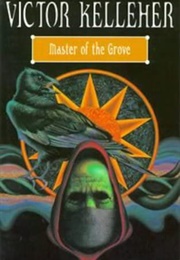 Master of the Grove (Victor Kelleher)