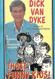 Those Funny Kids (Dick Van Dyke)