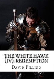 The White Hawk: Redemption (David Pilling)