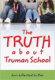 The Truth About Truman School (Dori Hillestad Butler)