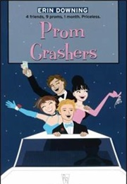 Prom Crashers (Erin Downing)