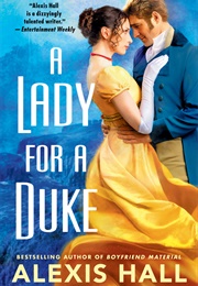 A Lady for a Duke (Alexis Hall)