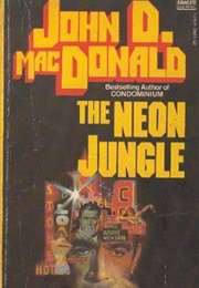 The Neon Jungle (John D MacDonald)