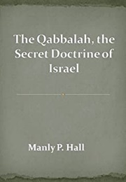 The Qabbalah, the Secret Doctrine of Israel (Manly P. Hall)