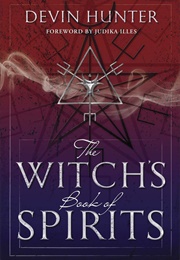 The Witch's Book of Spirit (Devin Hunter)