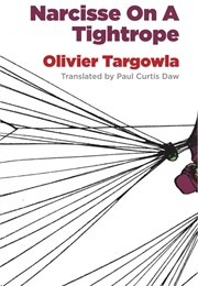 Narcisse on a Tightrope (Olivier Targowla)