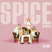 Spice Girls - Stop/Ain&#39;t No Stoppin&#39; Us Now