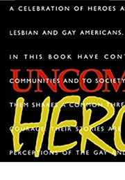 Uncommon Heroes: A Celebration of Heroes and Role Models for Gay and Lesbian Americans (Phillip Sherman and Samuel Bernstein)