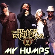 Black Eyed Peas -- "My Humps"