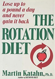 The Rotation Diet (Martin Katahn)