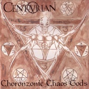 Centurian - Choronzonic Chaos Gods