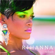Rehab - Rihanna Ft. Justin Timberlake