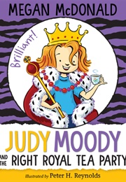 Judy Moody and the Right Royal Tea Party (Megan Mcdonald)