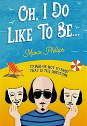 Oh, I Do Like to Be (Marie Phillips)
