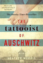 The Tatooist of Auschwitz (Heather Morris)