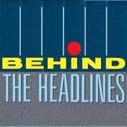 Behind the Headlines