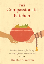 The Compassionate Kitchen (Thubten Chodron)