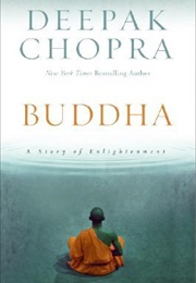 Buddha: A Story of Enlightenment (Deepak Chopra)