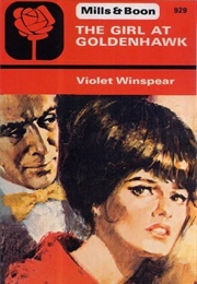 The Girl at Goldenhawk (Violet Winspear)