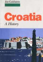Croatia: A History (Ivo Goldstein)