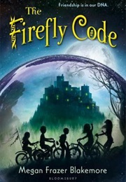 The Firefly Code (Megan Frazer Blakemore)