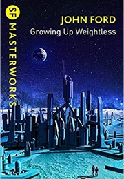 Growing Up Weightless (John M. Ford)