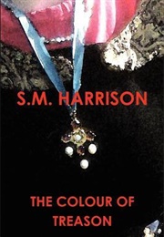 The Colour of Treason (S.M. Harrison)