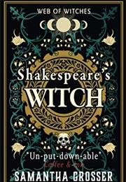 Shakespear's Witch (Samantha Grosser)