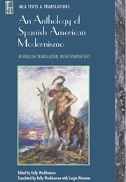 An Anthology of Spanish American Modernismo (Kelly Washbourne (Ed., Trans.))